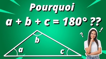 Pourquoi la somme des angles d
