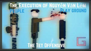The Execution of Nguyễn Văn Lém - People Playground