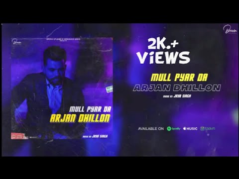 (Remix)MULL PYAR DA Full Song Arjan Dhillon | Latest Punjabi Songs 2020