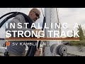 SV Ramble On | Installing a Strong Track