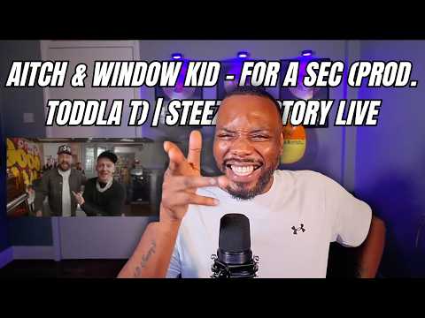 Aitch & Window Kid - For A Sec (Prod. Toddla T) | Steeze Factory Live (GRIME REACTION)