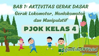 Materi Aktivitas Gerak Dasar Lokomotor, Nonlokomotor dan Manipulatif PJOK Kelas 4 SD