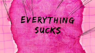 Taylor Acorn - Everything Sucks (Official Lyric Video)