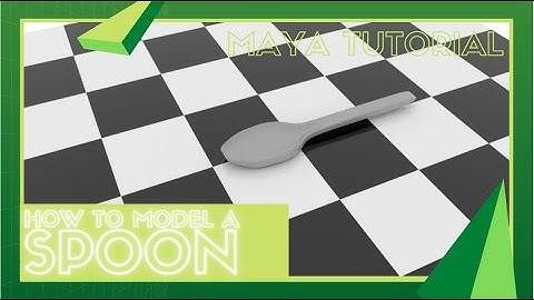 Modeling a Spoon - Maya Tutorial