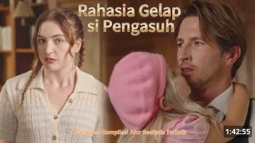 Rahasia Gelap si Pengasuh drama barat dub Indonesia n full video kompilasi alur realistis terbaik