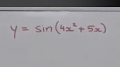 Differentiate y = sin(4x^2 + 5x) using Chain Rule differentiation