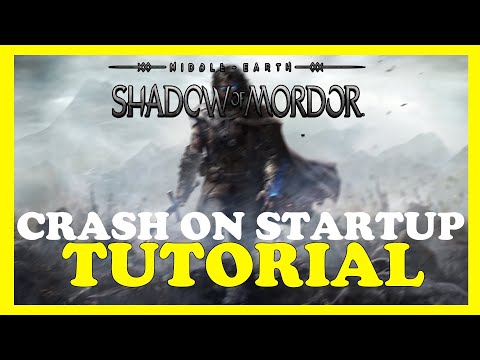 Shadows of Mordor – How to Fix Crash on Startup – Complete Tutorial