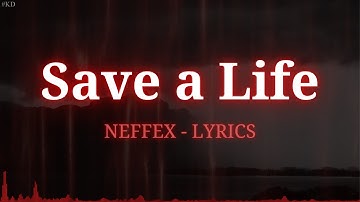 NEFFEX - Save a Life [Lyrics]