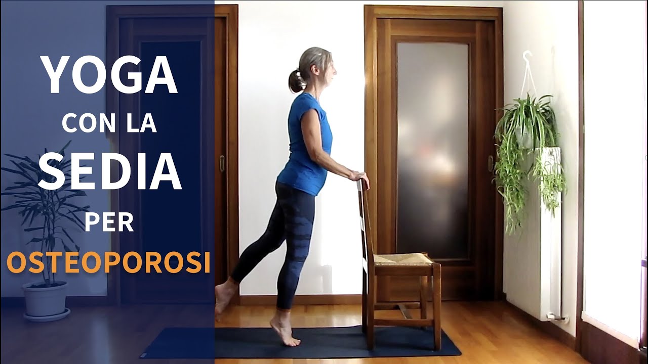 Yoga Con La Sedia Per Osteoporosi E Perdita Di Osso - 15 Min