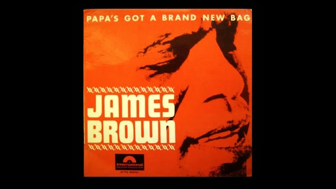 Papa's Got A Brand New Bag (Parts 1 & 2) - James Brown (stereo mix