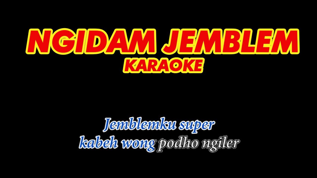 (KARAOKE) NGIDAM JEMBLEM YouTube
