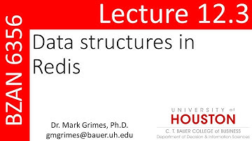 BZAN 6356 Lecture 12.3: Data Structures in Redis