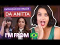 EVOLUÇÃO DO INGLÊS DA ANITTA