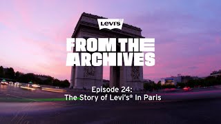 Episode 24: The Story of Levi’s® in Paris | LEVI'S