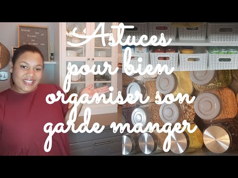 Vidéo: Comment Organiser Votre Garde-manger Pour Qu'il Ait Du Sens