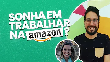 Como funciona o processo seletivo da Amazon?