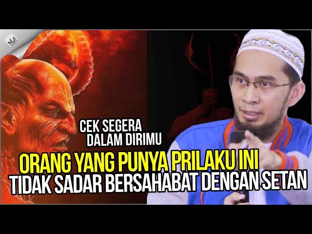 Orang Seperti ini Tak Sadar Telah Menjadi Teman Setan !! - Ustad Adi Hidayat class=