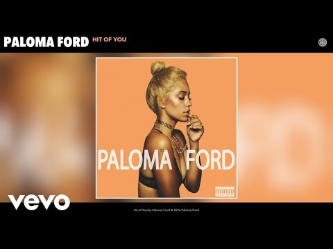 Paloma Ford - Hit of You (Audio)