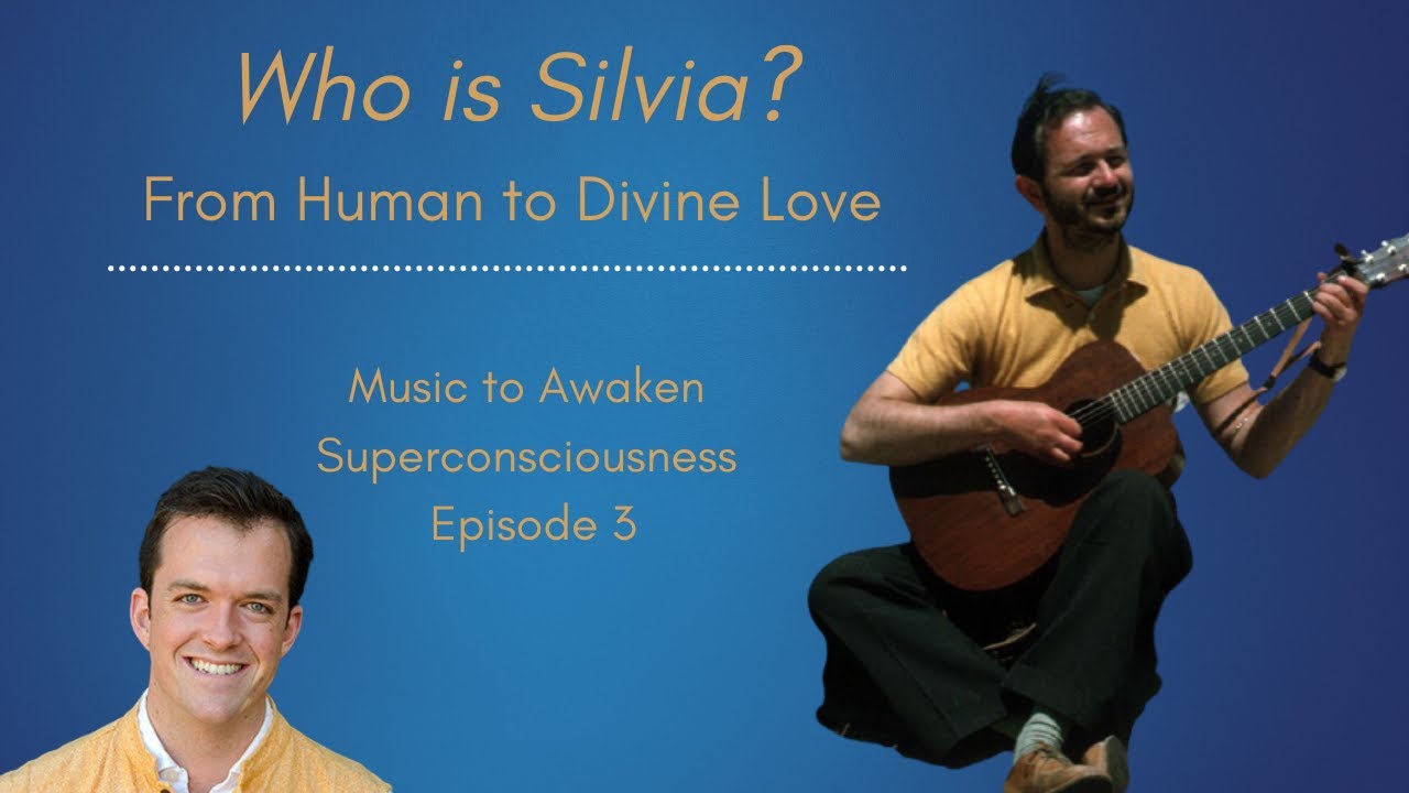 From Human to Divine Love - Who is Silvia?, Ep. 3