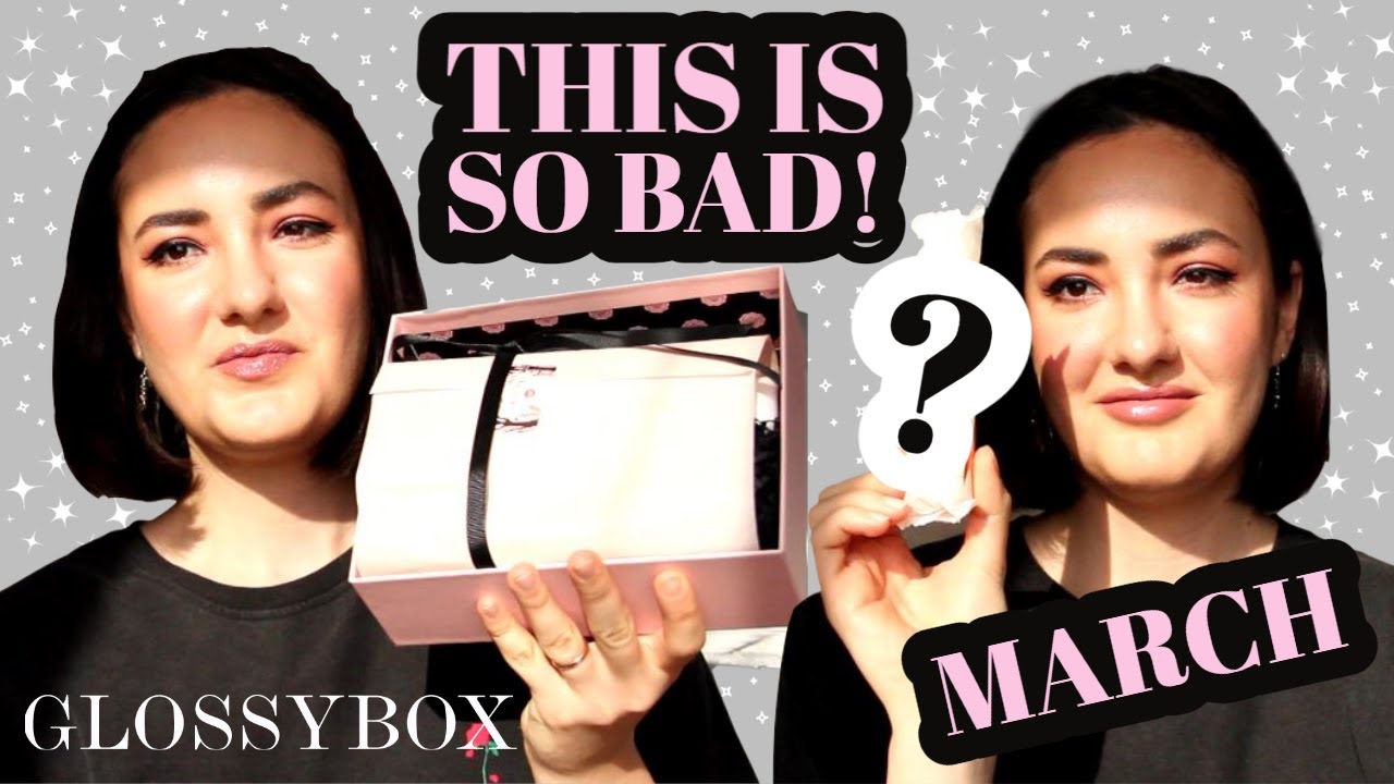 GLOSSYBOX March 2022 *You Don't Want To Miss This!* 😅🤨