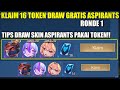 KLAIM 16 TOKEN DRAW GRATIS EVENT ASPIRANTS RONDE 1! TIPS DRAW PAKAI TOKEN ASPIRANTS VEXANA/GUINEVERE