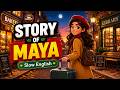 Maya's Second Chance | Relaxing English Story | Slow English Story for Sleep