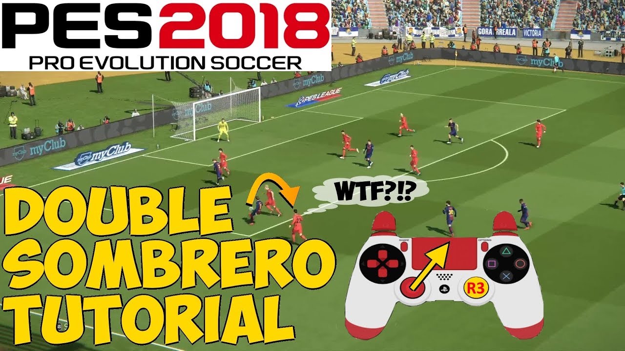 PES 2018 Double SOMBRERO Skill Tutorial YouTube