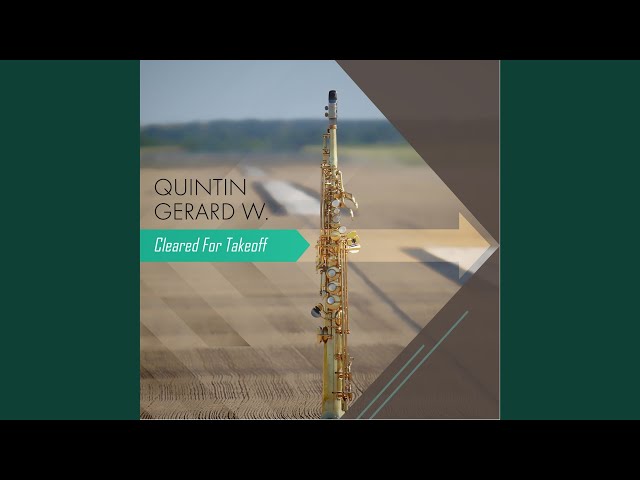 Quintin Gerard W - Cleared For Takeoff