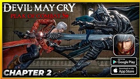 Devil May Cry: Peak of Combat - Gameplay Walkthrough Part 2 Chapter 2 (iOS, Android)