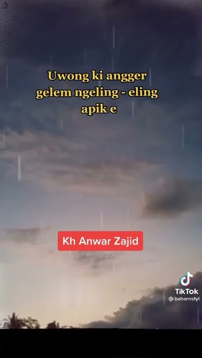 KH. Anwar Zahid - eleng2 apik e ojo eleng elek e