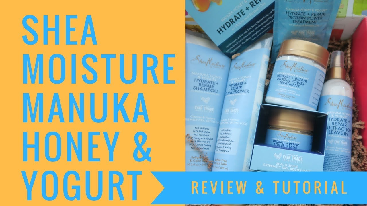 Shea Moisture Manuka Honey & Yogurt Tutorial & Review YouTube