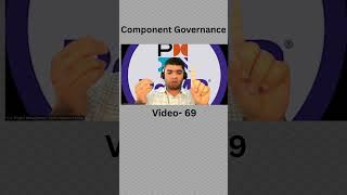 Video 69 Component Governance