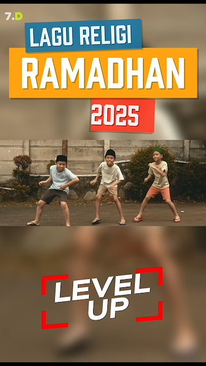 LAGU RAMADHAN 2025 YANG DICATAT BAIK MALAIKAT_LEVEL UP! #ramadan
