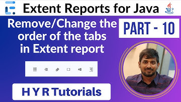 P10 - Remove/Change the order of the tabs in Extent reports | Extent Reports |