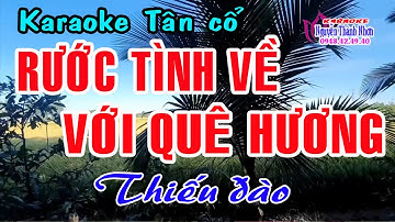 Karaoke tân cổ RƯỚC TÌNH VỀ VỚI QUÊ HƯƠNG - THIẾU ĐÀO [Hát cùng DŨNG TRÀ]