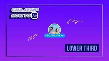 CHAjAMP How To : ทำ Lower Third ง่ายๆ ด้วยโปรแกรม After Effect