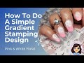 How To Do A Simple Gradient Stamping Design