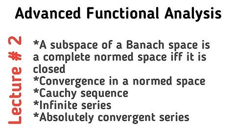 A subspace of a Banach space is complete iff it is closed|Infinite series in a Normed space