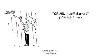 Video thumbnail of "[Vietsub] Jeff Bernat - Cruel (Lyrics Video)"