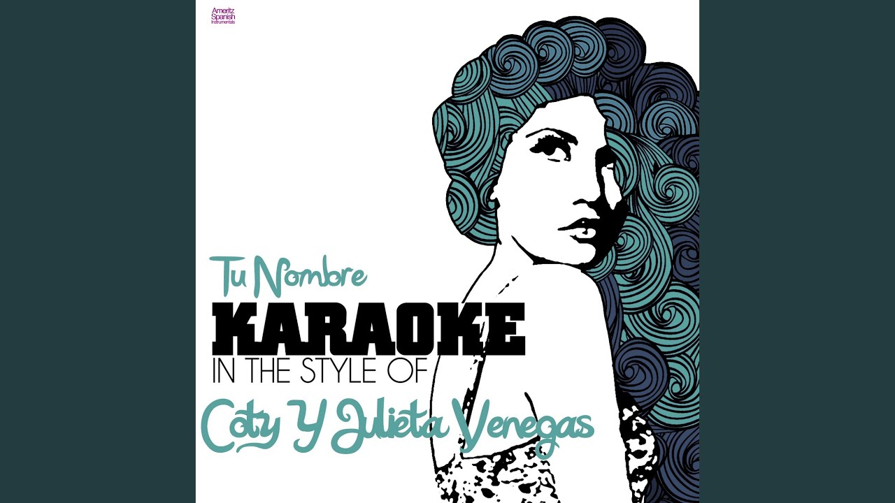 Tu Nombre In The Style Of Coty Y Julieta Venegas Karaoke Version 