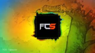 FCS - Takeover [NEW FCS SONG]