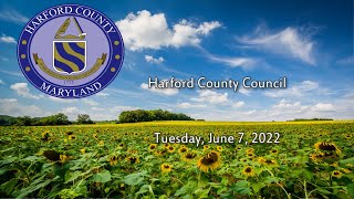 Harford County Council - June 7, 2022