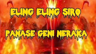 eling eling siro menungso panase geni neroko