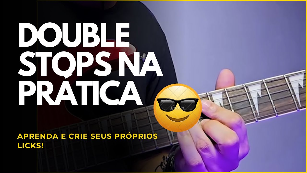 COMO CRIAR SEUS LICKS NEO SOUL USANDO DOUBLE STOPS E PENTATÔNICA - AULA DE GUITARRA