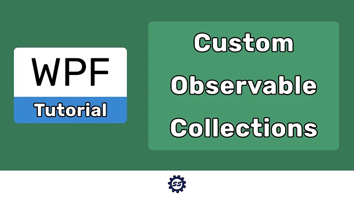 Creating Custom Observable Collections (w/ INotifyCollectionChanged) - WPF TUTORIAL