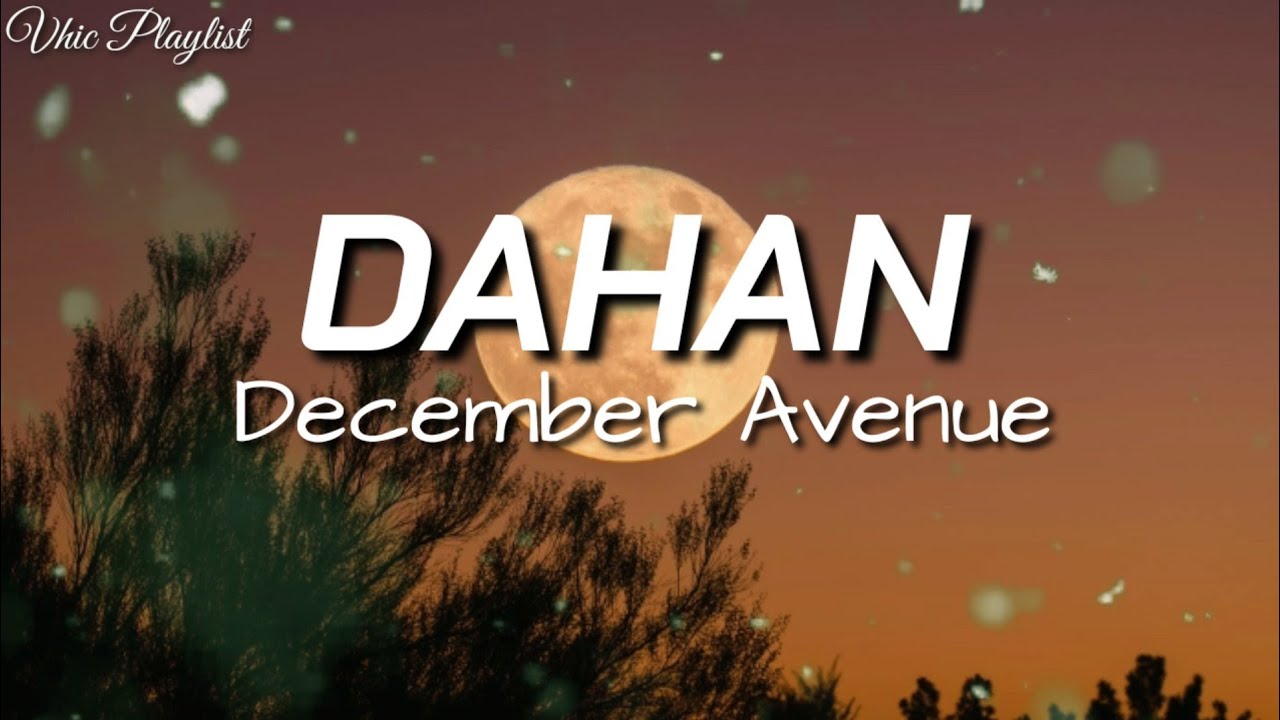 Dahan December Avenue (Lyrics) YouTube