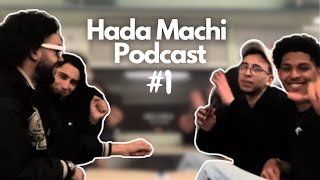 Hada Machi Podcast #1, Depression, Jehd....