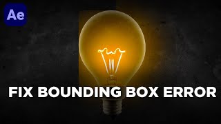 After Effects Bounding Box Error Fix
