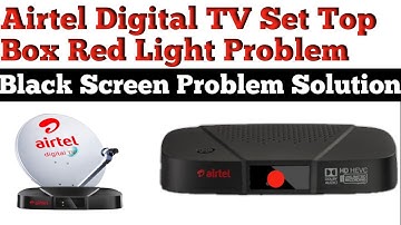 Airtel Dth Ka Red Light Problem Solution // Airtel digital TV Set Top Box Red Light Problem