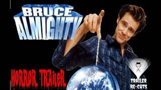 Bruce Almighty 2004 Horror Trailer Recut